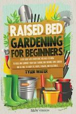 Raised Bed Gardening for Beginners