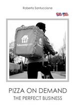 Pizza on Demand - The Perfect Business