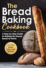 The Bread Baking Cookbook