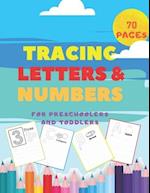 Tracing Letters and Numbers For Preschoolers and Toddlers.: Handwriting Activity Books-Alphabet ABC and Colorings Pages-Writing Workbook-First learn t