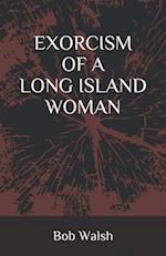 Exorcism of a Long Island Woman