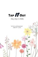 Tap IT Out - Taking Baby-Steps to Better
