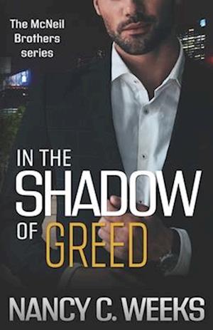 In the Shadow of Greed: Book 1