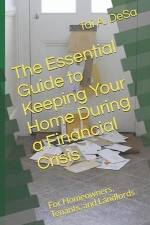 The Essential Guide to Keeping Your Home During a Financial Crisis