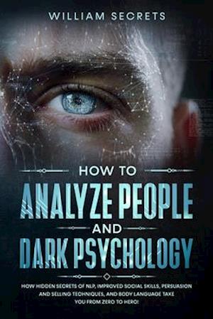 How To Analyze People and Dark Psychology