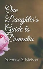 One Daughter's Guide to Dementia