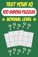 Test Your IQ: 100 Sudoku Puzzles - Normal Level: 52 Pages Book Sudoku Puzzles - Tons of Fun for your Brain! 