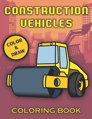 Construction Vehicles Coloring Book