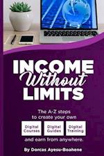 Income Without Limits