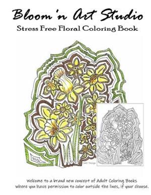 Bloom'n Art Studio Stress Free Coloring Book