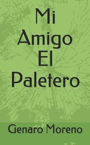 Mi Amigo El Paletero