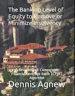 The Banking Level of Equity to Remove or Minimize Insolvency