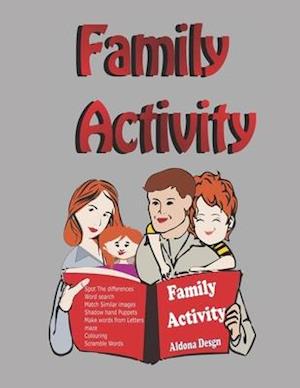 Family Activity: Super-Fun Activities for your Family to solve together,A perfect family gift