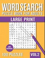 Word Search Puzzle Book for Adults Large Print: 100 Hidden Word Searches for Adults, Elderly and Teens! - with Solutions 