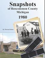 Snapshots of Roscommon County Michigan 1980