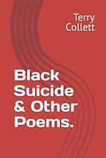 Black Suicide & Other Poems.