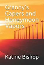 Granny's Capers and Honeymoon Vapors