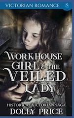 Workhouse Girl and The Veiled Lady