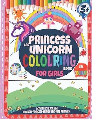 Princess and Unicorn Colouring Book For Girls 3+