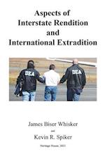 Aspects of Interstate Rendition and International Extradition