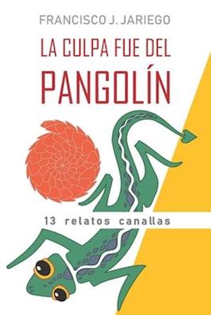 La culpa fue del pangolín