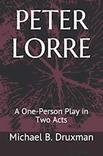PETER LORRE: A One-Person Play in Two Acts 