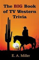The BIG Book of TV Western Trivia