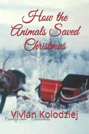 How the Animals Saved Christmas