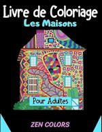 Livre de Coloriage Les Maisons pour Adultes Zen Colors