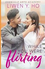 While You Were Flirting: A Sweet YA Romance 