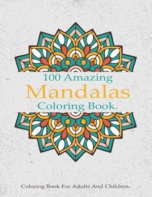 100 Amazing Mandalas Coloring Book