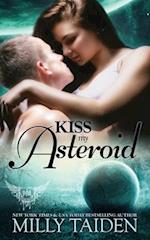 Kiss My Asteroid