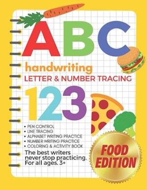 The Big Book of Letter Tracing and Coloring - ABC & 123 Handwriting, Letter & Number Tracing Food Edition