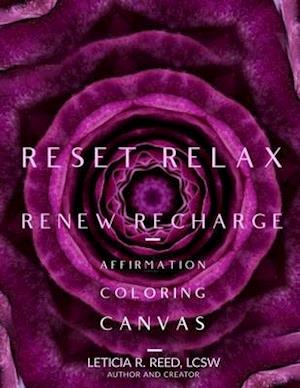 Reset Relax Renew Recharge Affirmation Coloring Canvas