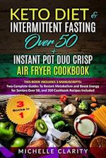 Keto Diet & Intermittent Fasting Over 50 + Instant Pot Duo Crisp Air Fryer Cookbook