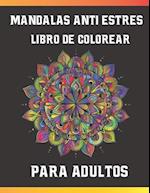 Mandalas Antiestrés, Libro De Colorear Para Adultos