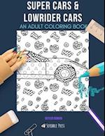 Super Cars & Lowrider Cars