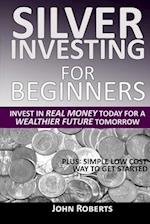 Silver Investing For Beginners