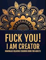Fuck You!I am Creator