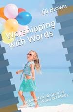 Worshipping with Words