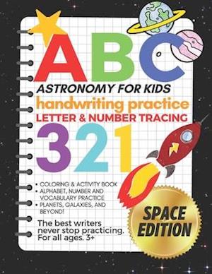 Astronomy for Kids, Handwriting Practice Letter & Number Tracing (The Big Book of Letter Tracing and Coloring)