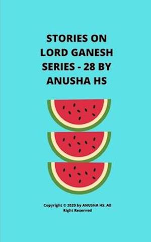 Stories on lord Ganesh series - 28