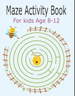 Maze Activity Book For Kids Age 8-12
