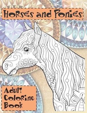 Horses and Ponies - Adult Coloring Book