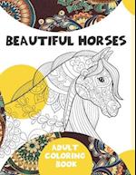 Beautiful Horses - Adult Coloring Book