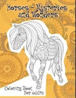 Horses - Mysteries and Wonders - Coloring Book for adults