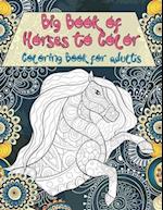 Big Book of Horses to Color - Coloring Book for adults