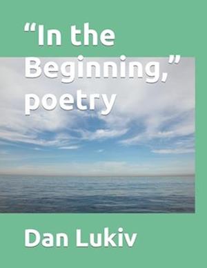 "In the Beginning," poetry