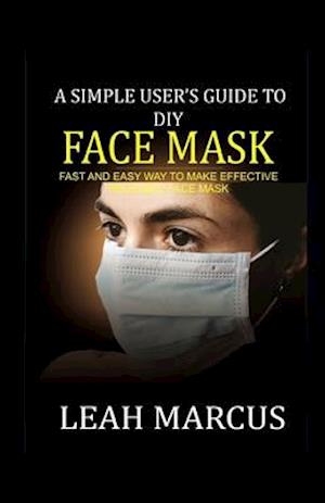 A Simple User's Guide to DIY Face Mask