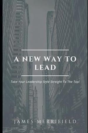 A New Way To Lead